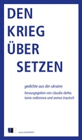 Cover: Den Krieg &uuml;bersetzen - Edition.fotoTAPETA Berlin