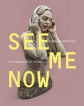 Cover: See . Me . Now - St&auml;dtische Galerie Neunkirchen