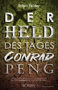Cover: Der Held des Tages Conrad Peng - Feiyr