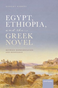 Bild: Egypt, Ethiopia, and the Greek Novel - OUP eBook
