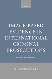 Abbildung von: Image-Based Evidence in International Criminal Prosecutions - OUP eBook