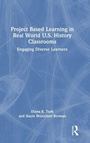 Cover: Project Based Learning in Real World U.S. History Classrooms - Routledge