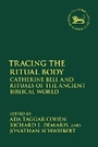 Cover: Tracing the Ritual Body - T.& T.Clark Ltd