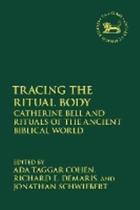 Enlarge image Cover: Tracing the Ritual Body - T.& T.Clark Ltd