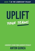 Cover: Uplift Your Teams - The Rural Publishing Company