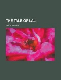 Enlarge image Cover: The Tale of Lal - Rarebooksclub.com