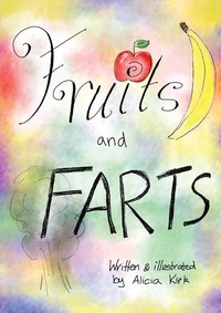 Abbildung von: Fruits and Farts! - Alicia Kirk