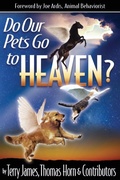 Cover: Do Our Pets Go to Heaven? - Defender Publishing LLC