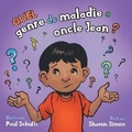 Cover: Quel genre de maladie a oncle Jean ? - FriesenPress
