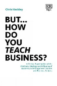 Enlarge image Cover: But... How do you Teach Business? - Edward Elgar Publishing