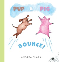 Enlarge image Cover: Pup and Pig Bounce! - Austin Macauley Publishers