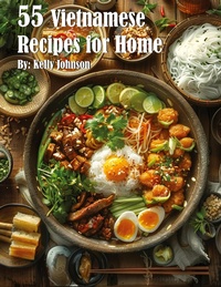 Abbildung von: 55 Vietnamese Recipes for Home - IngramSpark