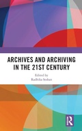 Cover: Archives and Archiving in the 21st Century - Routledge India