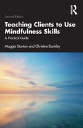 Cover: Teaching Clients to Use Mindfulness Skills - Routledge