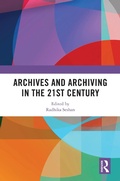 Cover: Archives and Archiving in the 21st Century - CRC Press