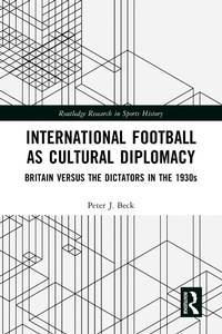 Abbildung von: International Football as Cultural Diplomacy - Routledge