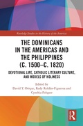 Cover: The Dominicans in the Americas and the Philippines (c. 1500-c. 1820) - Routledge