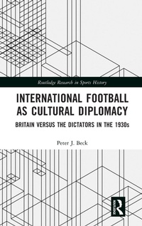 Abbildung von: International Football as Cultural Diplomacy - Routledge