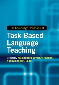 Enlarge image Cover: The Cambridge Handbook of Task-Based Language Teaching - Cambridge University Press