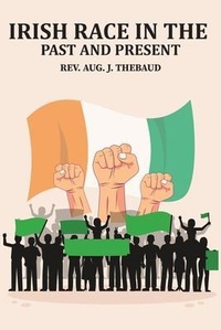 Abbildung von: Irish Race in the Past and Present - Left of Brain Books