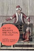 Cover: Walter Benjamin and Political Theology - Bloomsbury Academic