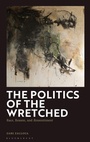 Cover: The Politics of the Wretched - Bloomsbury Academic
