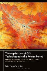 Enlarge image Cover: The Application of GIS Technologies in the Roman Period - Bloomsbury Academic