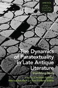 Cover: The Dynamics of Paratextuality in Late Antique Literature - Bloomsbury Academic