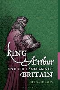 Enlarge image Cover: King Arthur and the Languages of Britain - Bloomsbury Academic