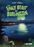Cover: The Lake Beast of Burlington - Arcadia Children''s Books