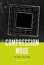 Cover: Compression Mode - Bloomsbury Academic USA