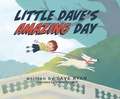 Cover: Little Dave's Amazing Day - Wise Ink