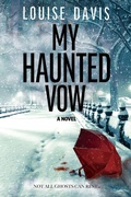 Cover: My Haunted Vow - Morgan James Publishing llc
