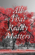 Cover: All That Really Matters - Rare Bird Books