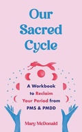 Cover: Our Sacred Cycle - Microcosm Publishing