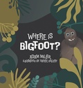 Cover: Where is Bigfoot? - Archway Publishing