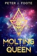 Cover: Molting of a Queen - Peter Foote