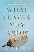Cover: What Leaves May Know - Troubador Publishing