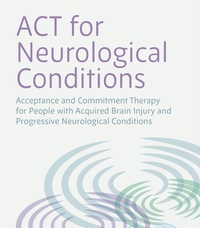 Enlarge image Cover: ACT for Neurological Conditions - Jessica Kingsley Publishers