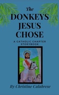 Cover: The Donkeys Jesus Chose - Christine Calabrese