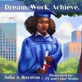 Cover: Dream Work Achieve - Bk Royston Publishing