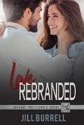 Cover: Love Rebranded - Cherry Creek Press, LLC