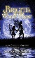 Cover: Brigitta of the White Forest (Faerie Tales from the White Forest Book One) - Hydra House