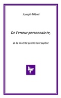 Cover: De l'erreur personnaliste, et de la verite qu'elle tient captive - Editions Chrysalide