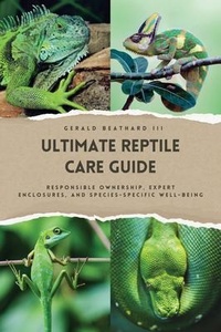 Abbildung von: The Ultimate Reptile Care Guide - Success Publications sar