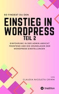 Cover: So findest du den Einstieg in WordPress Teil II - tredition