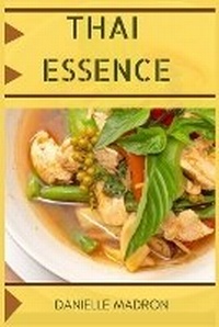 Abbildung von: Thai Essence - DANIELLE MADRON
