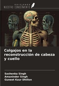Cover: Colgajos en la reconstrucci&oacute;n de cabeza y cuello - Ediciones Nuestro Conocimiento