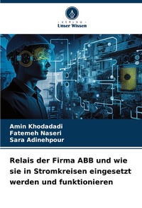 Abbildung von: Relais der Firma ABB und wie sie in Stromkreisen eingesetzt werden und funktionieren - Verlag Unser Wissen