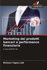 Abbildung von: Marketing dei prodotti bancari e performance finanziaria - Edizioni Sapienza